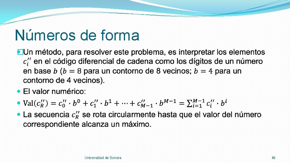 Números de forma � Universidad de Sonora 46 