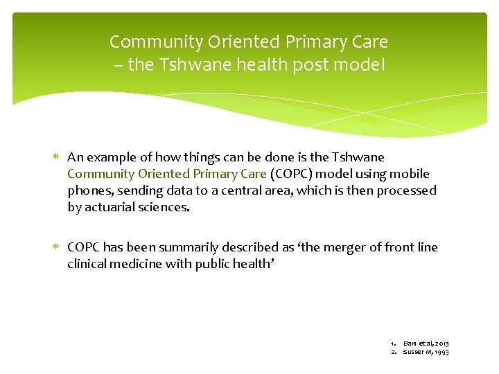 Community Oriented Primary Care – the Tshwane health post model An example of how