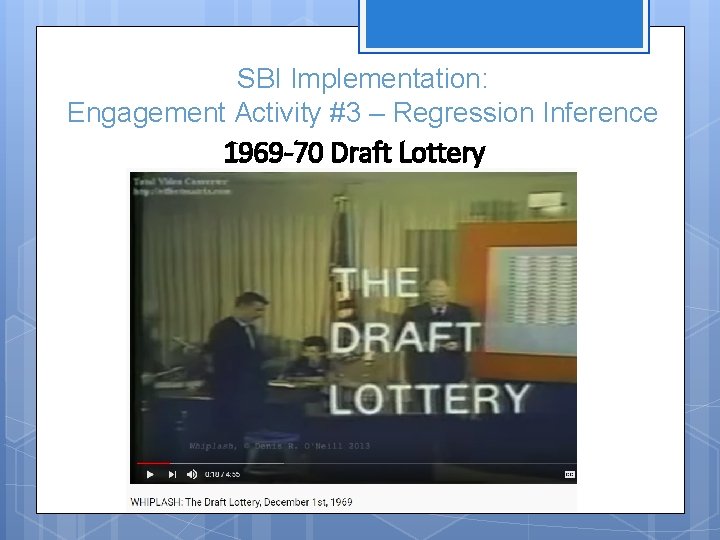 SBI Implementation: Engagement Activity #3 – Regression Inference 1969 -70 Draft Lottery 