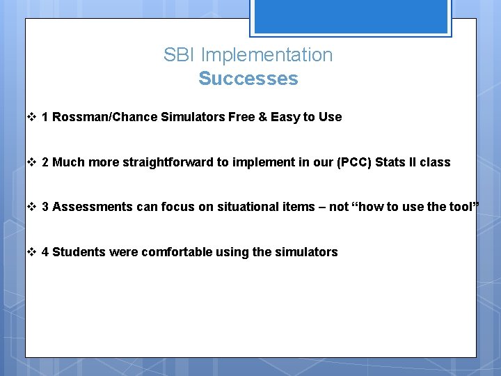 SBI Implementation Successes v 1 Rossman/Chance Simulators Free & Easy to Use v 2