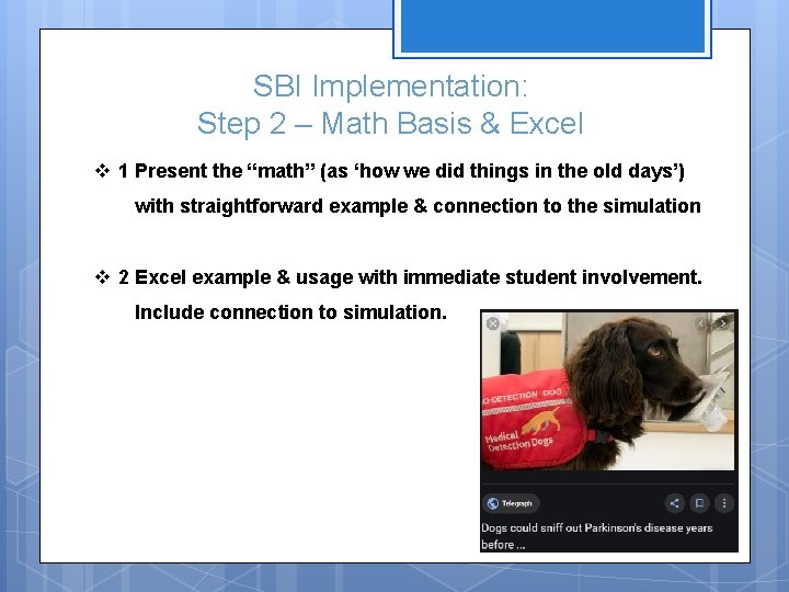 SBI Implementation: Step 2 – Math Basis & Excel v 1 Present the “math”