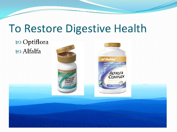 To Restore Digestive Health Optiflora Alfalfa 