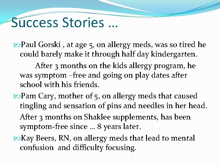 Success Stories … Paul Gorski , at age 5, on allergy meds, was so