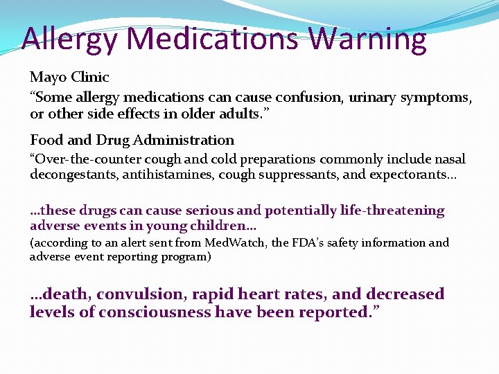 Allergy Medications Warning Mayo Clinic “Some allergy medications can cause confusion, urinary symptoms, or