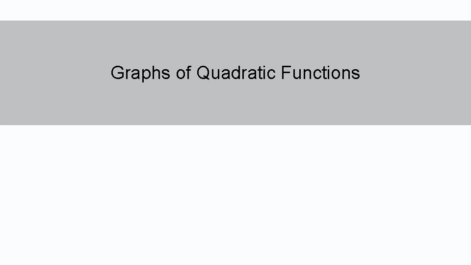Graphs of Quadratic Functions 