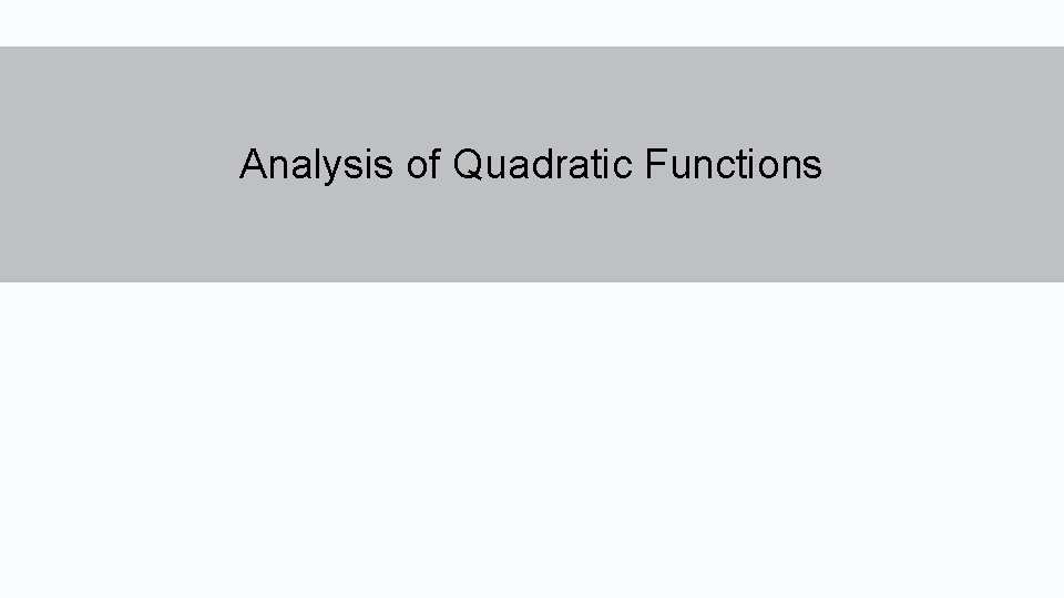 Analysis of Quadratic Functions 