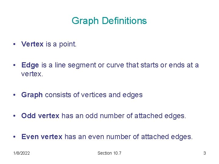 Graph Definitions • Vertex is a point. • Edge is a line segment or Graph Definitions • Vertex is a point. • Edge is a line segment or