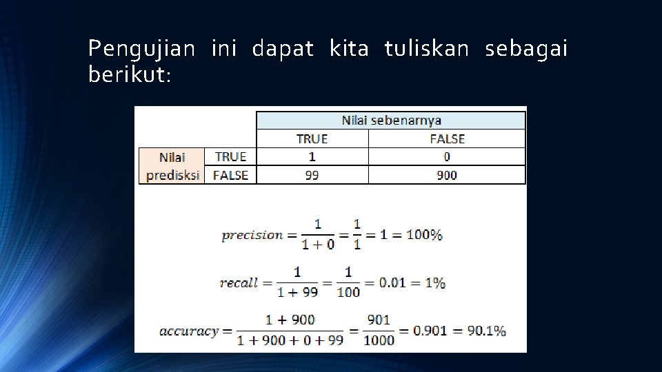 Pengujian ini dapat kita tuliskan sebagai berikut: 