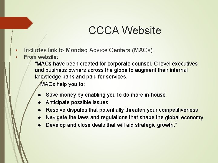 CCCA Website • Includes link to Mondaq Advice Centers (MACs). • From website: –