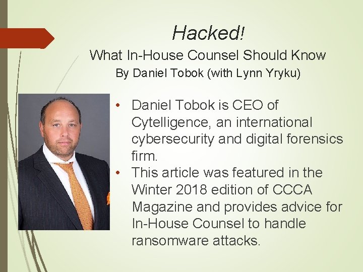 Hacked! What In-House Counsel Should Know By Daniel Tobok (with Lynn Yryku) • Daniel