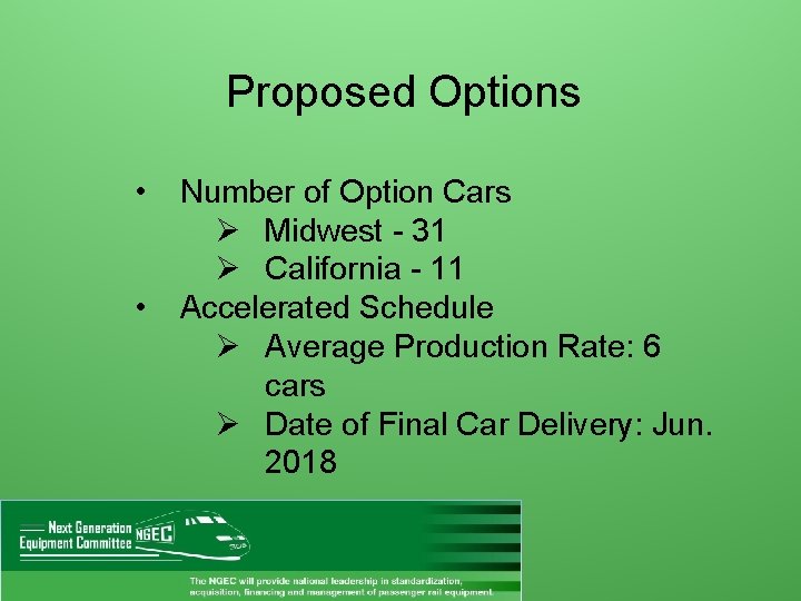 Proposed Options • • Number of Option Cars Ø Midwest - 31 Ø California