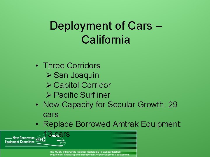 Deployment of Cars – California • Three Corridors Ø San Joaquin Ø Capitol Corridor
