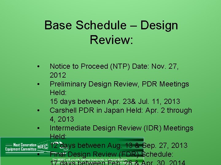 Base Schedule – Design Review: • • • Notice to Proceed (NTP) Date: Nov.