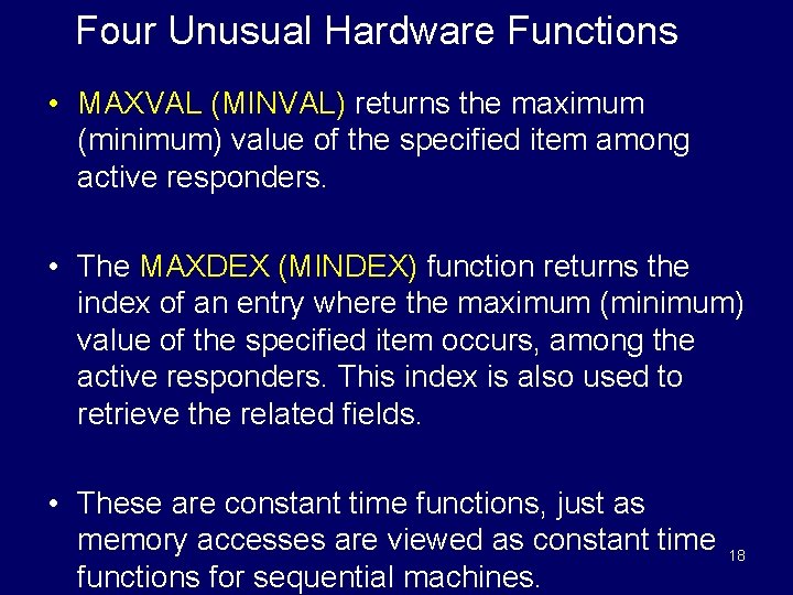 Four Unusual Hardware Functions • MAXVAL (MINVAL) returns the maximum (minimum) value of the