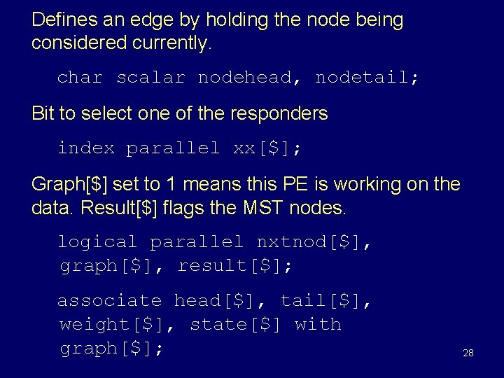 Defines an edge by holding the node being considered currently. char scalar nodehead, nodetail;
