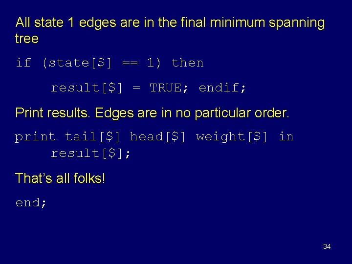 All state 1 edges are in the final minimum spanning tree if (state[$] ==