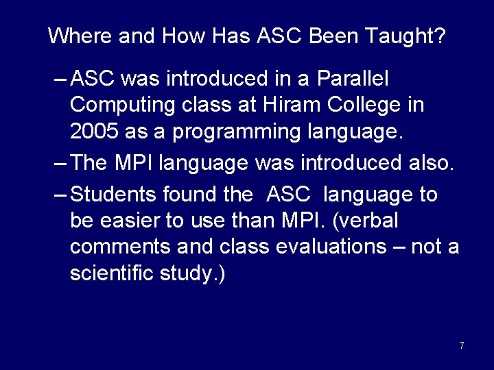 Where and How Has ASC Been Taught? – ASC was introduced in a Parallel