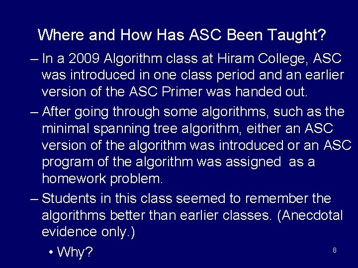 Where and How Has ASC Been Taught? – In a 2009 Algorithm class at