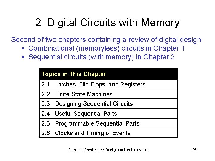 2 Digital Circuits with Memory Second of two chapters containing a review of digital