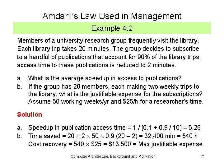Amdahl’s Law Used in Management Example 4. 2 Members of a university research group