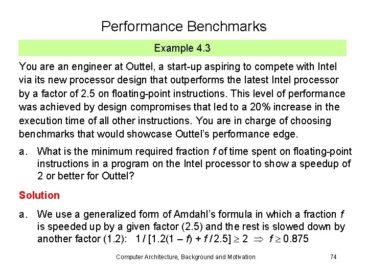 Performance Benchmarks Example 4. 3 You are an engineer at Outtel, a start-up aspiring