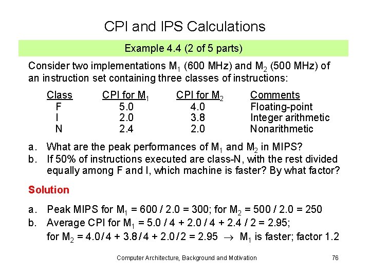 CPI and IPS Calculations Example 4. 4 (2 of 5 parts) Consider two implementations