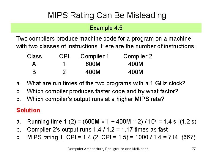 MIPS Rating Can Be Misleading Example 4. 5 Two compilers produce machine code for
