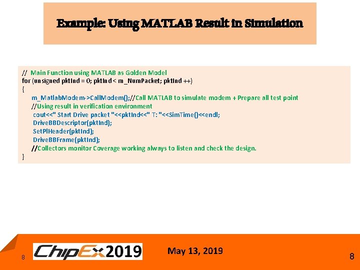 Example: Using MATLAB Result in Simulation // Main Function using MATLAB as Golden Model