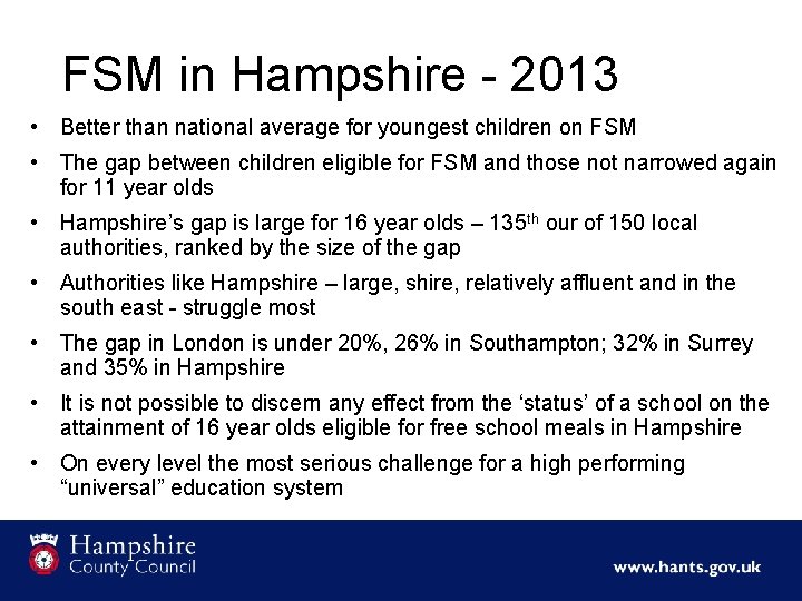 FSM in Hampshire - 2013 • Better than national average for youngest children on