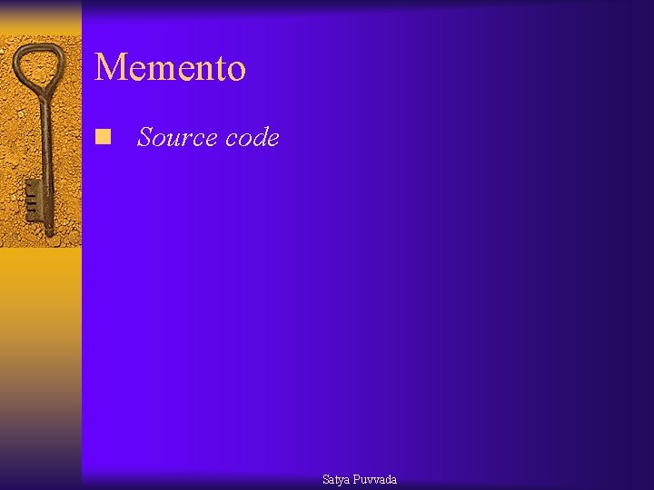 Memento n Source code Satya Puvvada 