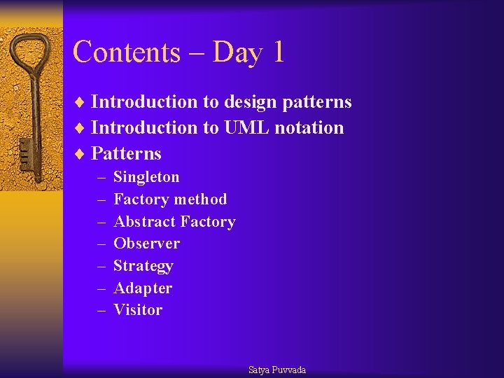 Contents – Day 1 ¨ Introduction to design patterns ¨ Introduction to UML notation