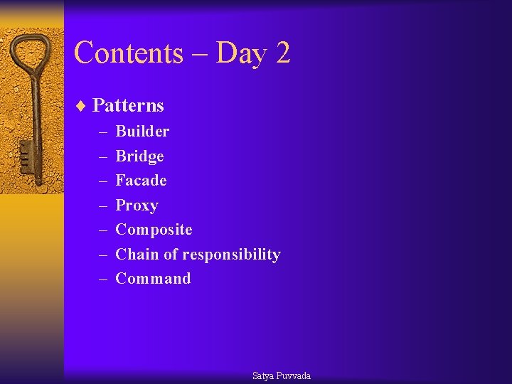 Contents – Day 2 ¨ Patterns – Builder – Bridge – Facade – Proxy