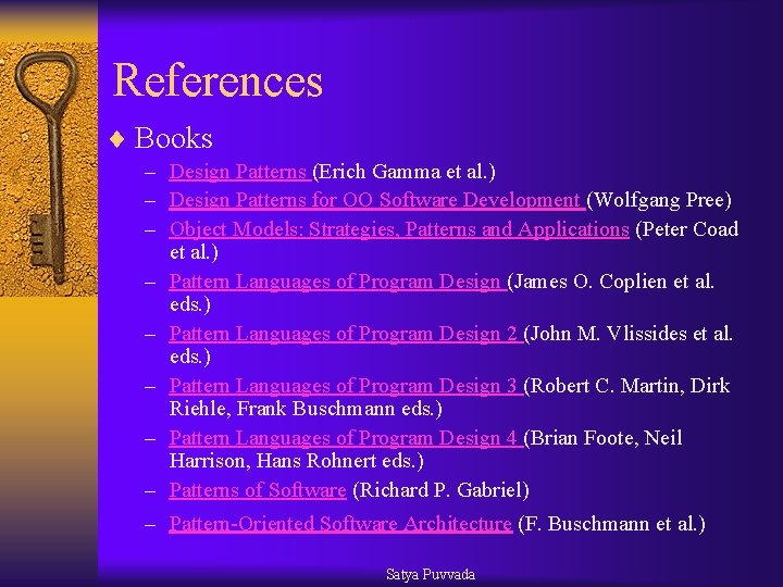 References ¨ Books – Design Patterns (Erich Gamma et al. ) – Design Patterns