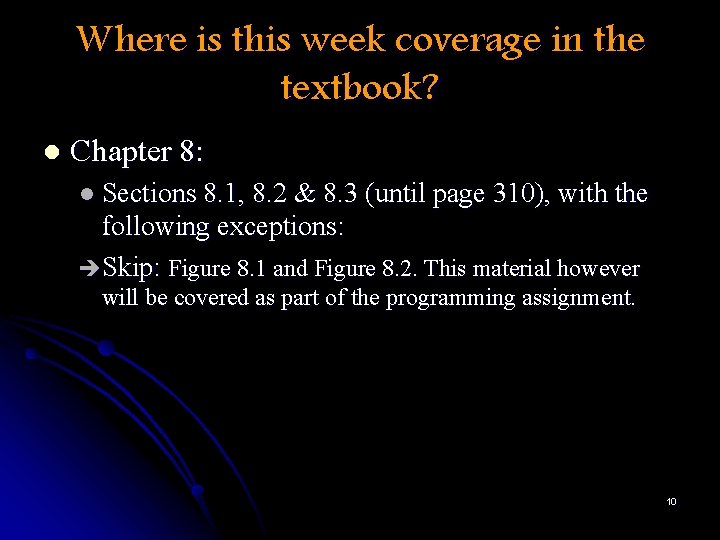Where is this week coverage in the textbook? l Chapter 8: l Sections 8.