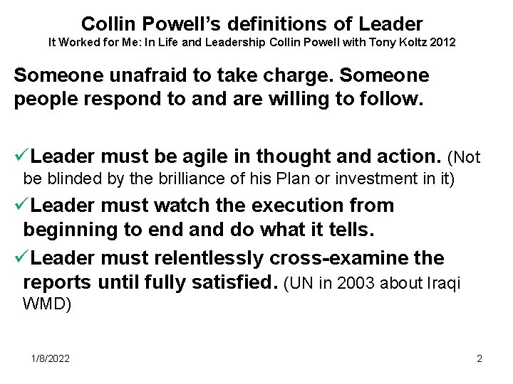 Collin Powell’s definitions of Leader It Worked for Me: In Life and Leadership Collin
