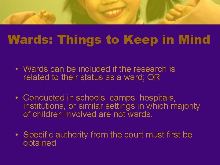 Wards: Things to Keep in Mind • Wards can be included if the research