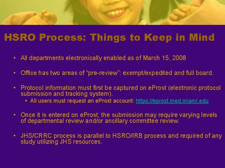 HSRO Process: Things to Keep in Mind • All departments electronically enabled as of