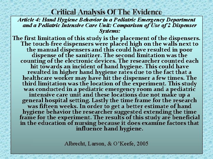 Critical Analysis Of The Evidence Article 4: Hand Hygiene Behavior in a Pediatric Emergency