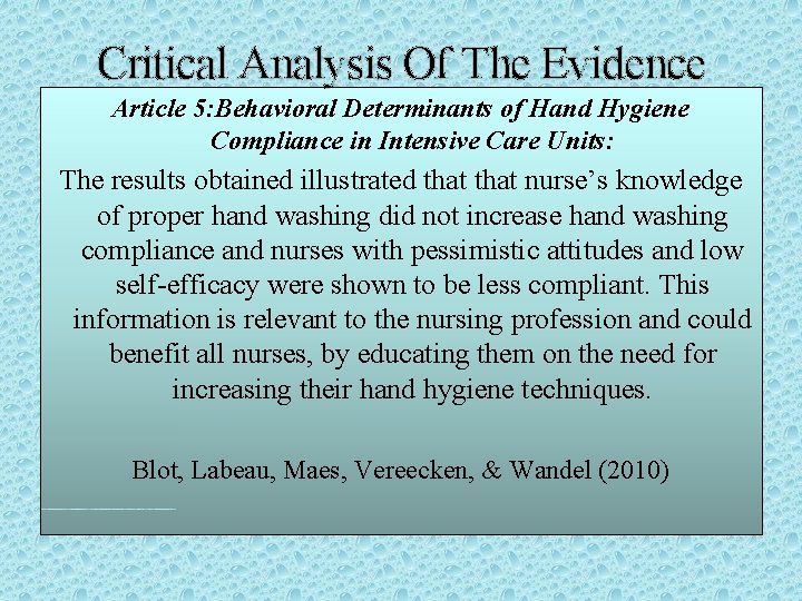 Critical Analysis Of The Evidence Article 5: Behavioral Determinants of Hand Hygiene Compliance in