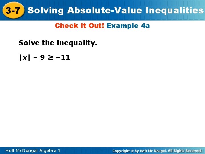 3 -7 Solving Absolute-Value Inequalities Check It Out! Example 4 a Solve the inequality.