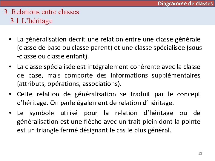 Diagramme de cas d’utilisation de classes 3. Relations entre classes 3. 1 L’héritage •