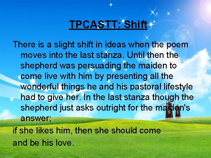 TPCASTT: Shift There is a slight shift in ideas when the poem moves into