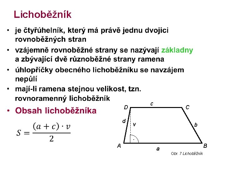 Lichoběžník • c D d A C v b ∙ a B Obr. 7