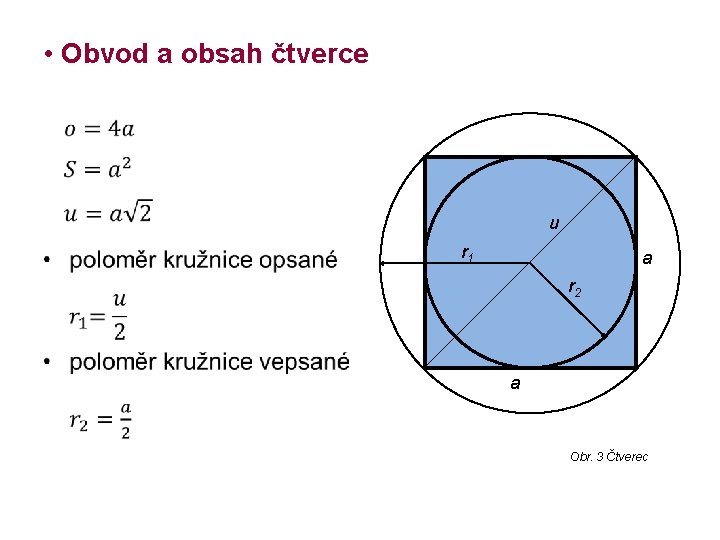  • Obvod a obsah čtverce • u r 1 a r 2 a