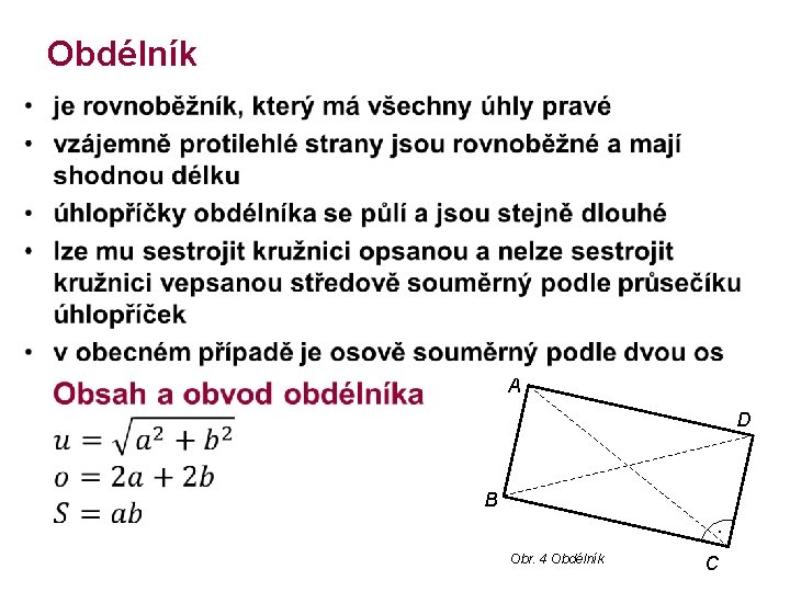 Obdélník • A D B ∙ Obr. 4 Obdélník C 