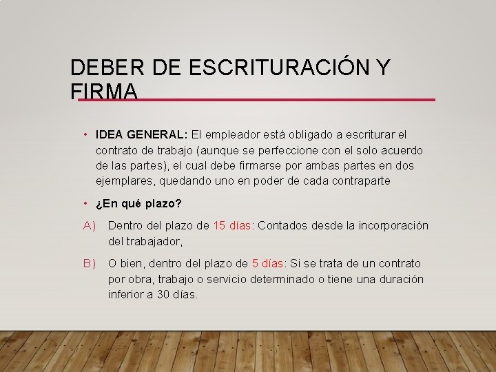 DEBER DE ESCRITURACIÓN Y FIRMA • IDEA GENERAL: El empleador está obligado a escriturar