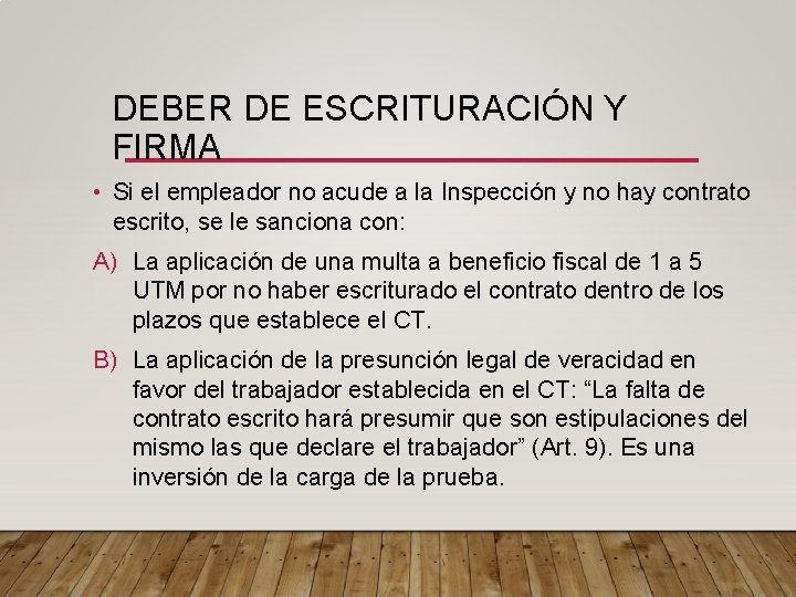 DEBER DE ESCRITURACIÓN Y FIRMA • Si el empleador no acude a la Inspección