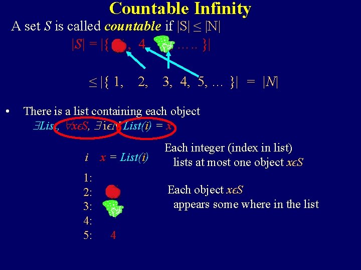 Countable Infinity A set S is called countable if |S| ≤ |N| |S| =