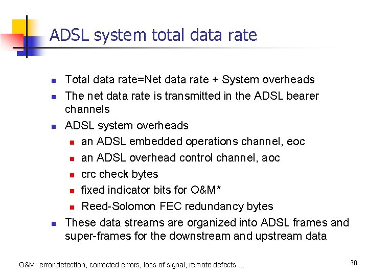 ADSL system total data rate n n Total data rate=Net data rate + System