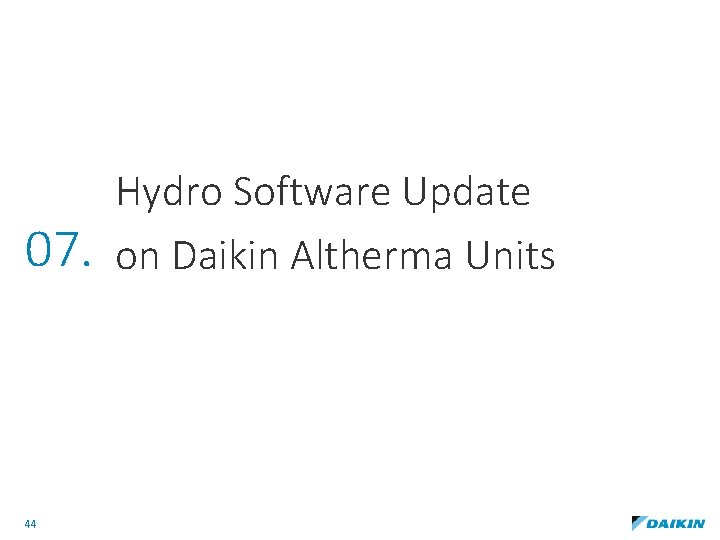 07. 44 Hydro Software Update on Daikin Altherma Units 